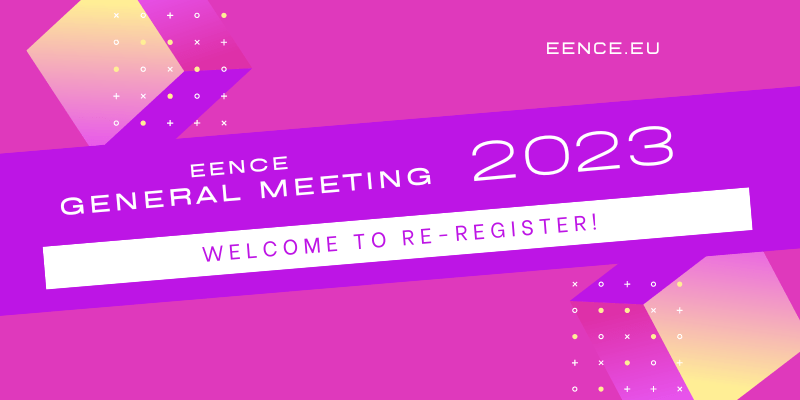 EENCE General Meeting 2023: welcome to re-register!