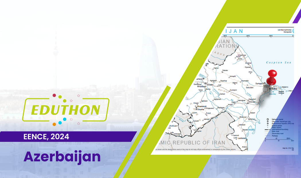 Azerbaijan became the sixth country to host the EENCE Eduthon